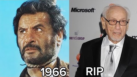 The Good, The Bad, and The Ugly Cast Then & Now( 1966-2025)