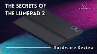 The Secrets of the Lume Pad 2 / ZTE nubia Pad 3D