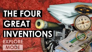 The Four Great Inventions | Chinese Inventions That Changed The World | EXPLORE MODE