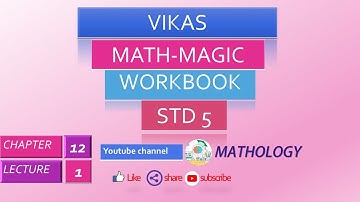 std-5 cha-12 lec-1 vikas math-magic workbook solution 2020-2021