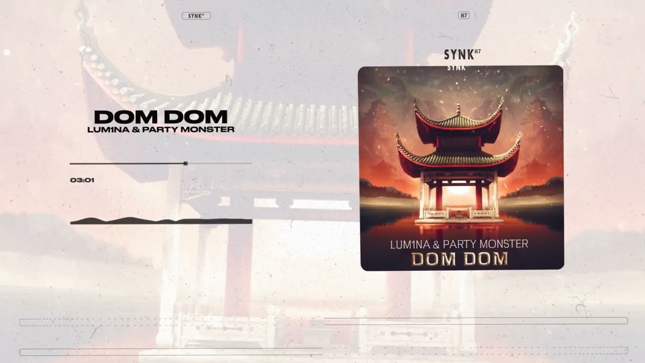 Watch Lum1na & Party Monster - Dom Dom on YouTube Watch Lum1na & Party Monster - Dom Dom on YouTube