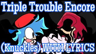 Triple Trouble Encore (Knuckles) WITH LYRICS - Sonic.EXE Cover