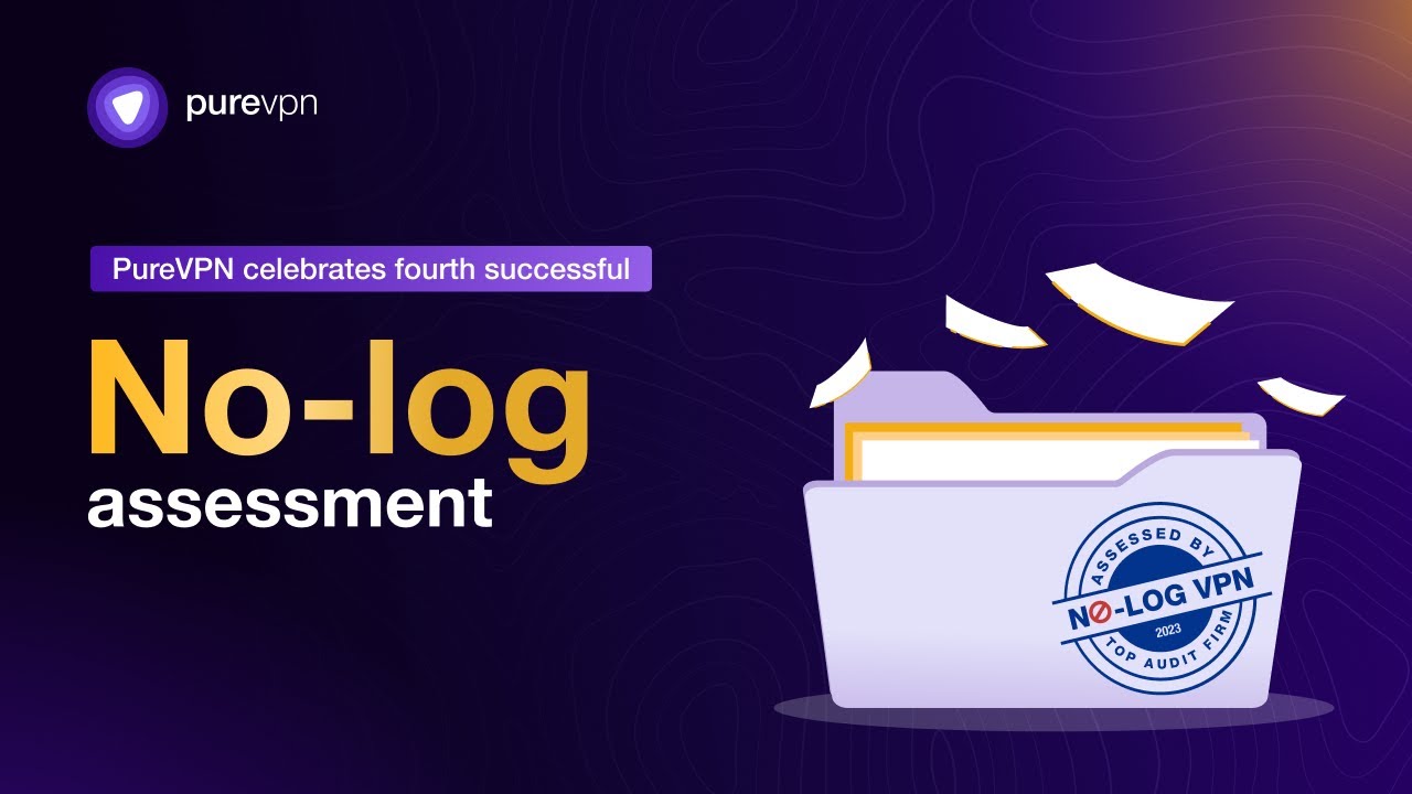 PureVPN celebrates fourth successful no-log assessment