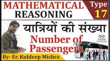 Mathematical Reasoning Type 17 (Number of Passengers) By Kuldeep Mishra