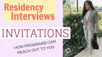 How Residency Programs can invite you to Interview!