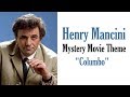 Capture de la vidéo Henry Mancini - Mystery Movie Theme "Columbo"