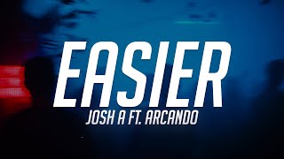 Josh A - EASIER (Lyric Video) ft. Arcando