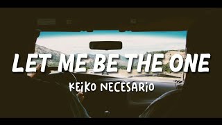 'Let Me Be The One' - Keiko Necesario cover (lyric video)