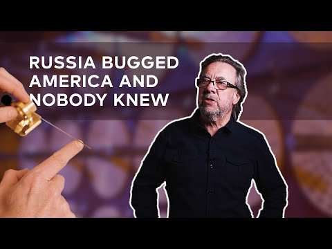 Russia bugged America and nobody knew.