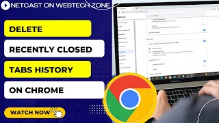 how to delete recently closed tabs history on chrome