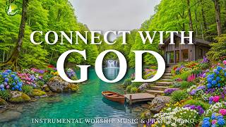 CONNECT WITH GOD | Instrumental Worship for Bible Reading and Reflection screenshot 3