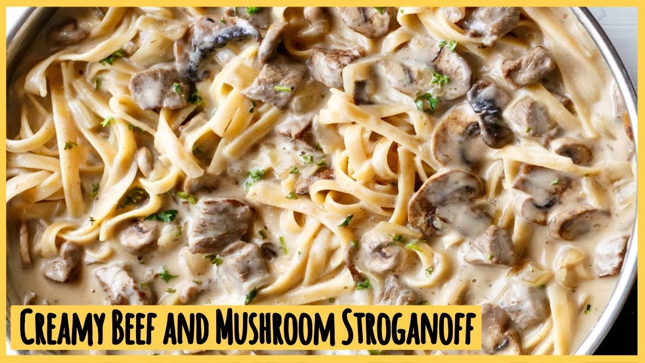 Creamy Beef and Mushroom Stroganoff - YouTube