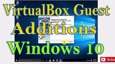 Windows 10 VirtualBox Guest Additions not working Fixed