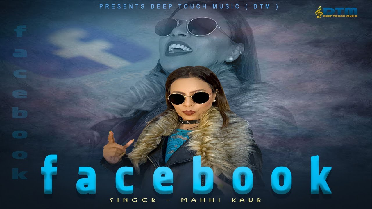 Facebook | Singer : MAHHI KAUR | Latest Punjabi Songs | Deep Touch Music 2022
