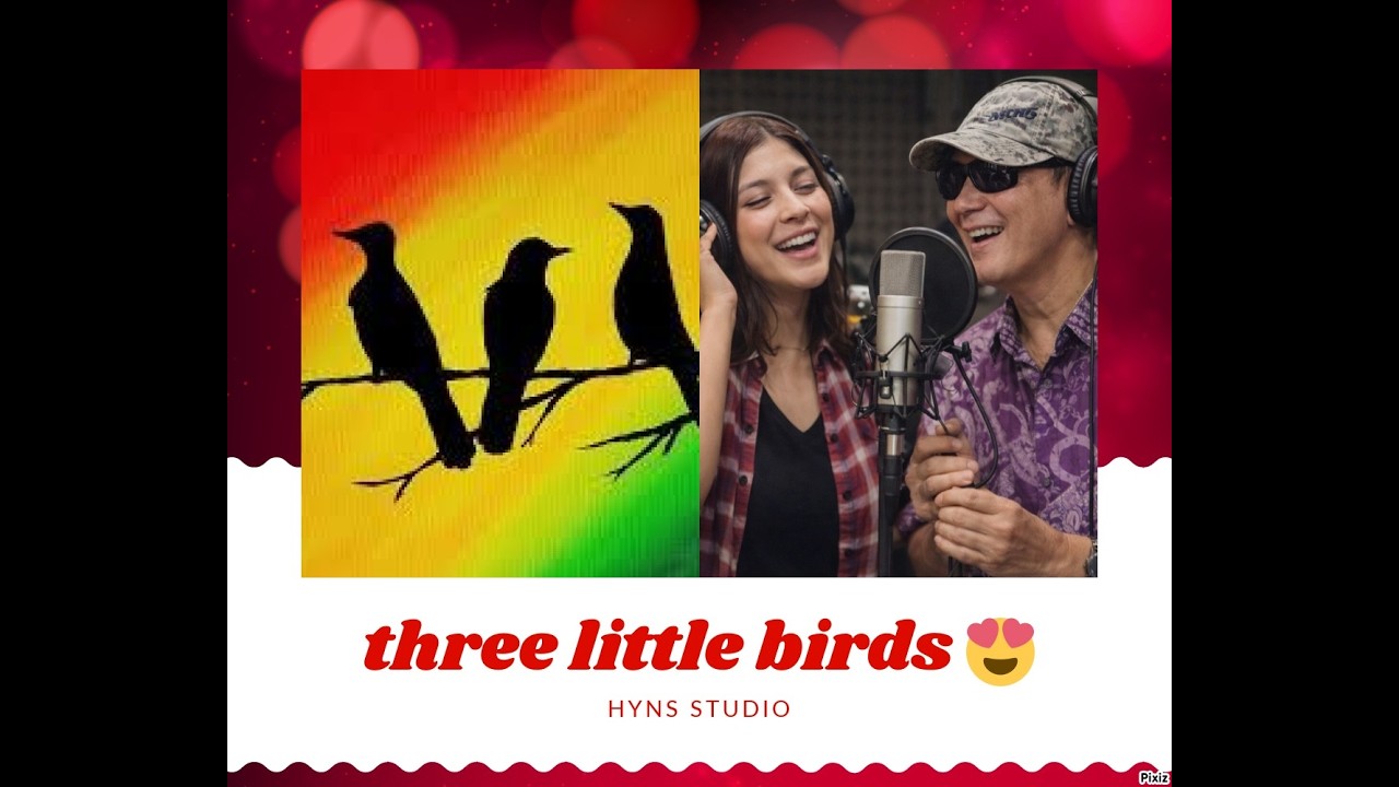 THREE LITTLE BIRDS