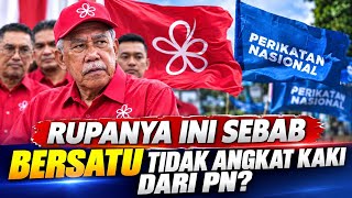 Punca Utama Muhyiddin-BERSATU Tidak Angkat Kaki Dari Perikatan Nasional?