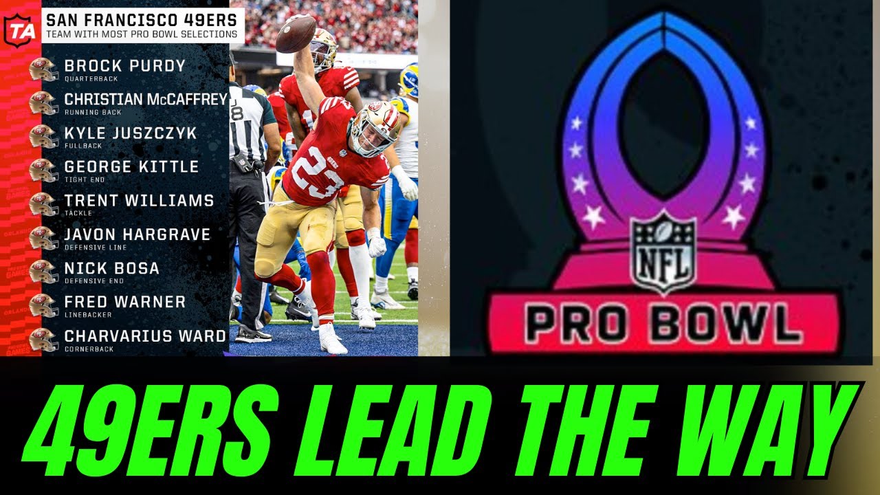 49ers Lead NFL with 10 Pro Bowl Selections YouTube