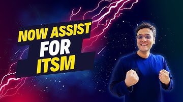 Introducing Now Assist for ITSM ✨