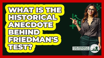 What Is The Historical Anecdote Behind Friedman