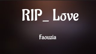 Faouzia - RIP_ Love Lyrics