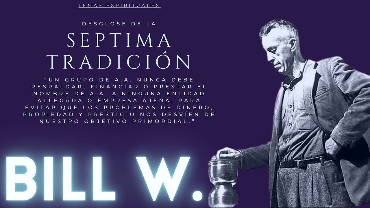 7º Tradición AA / Dinero y Espiritualidad en AA /12 tradiciones AA YouTube