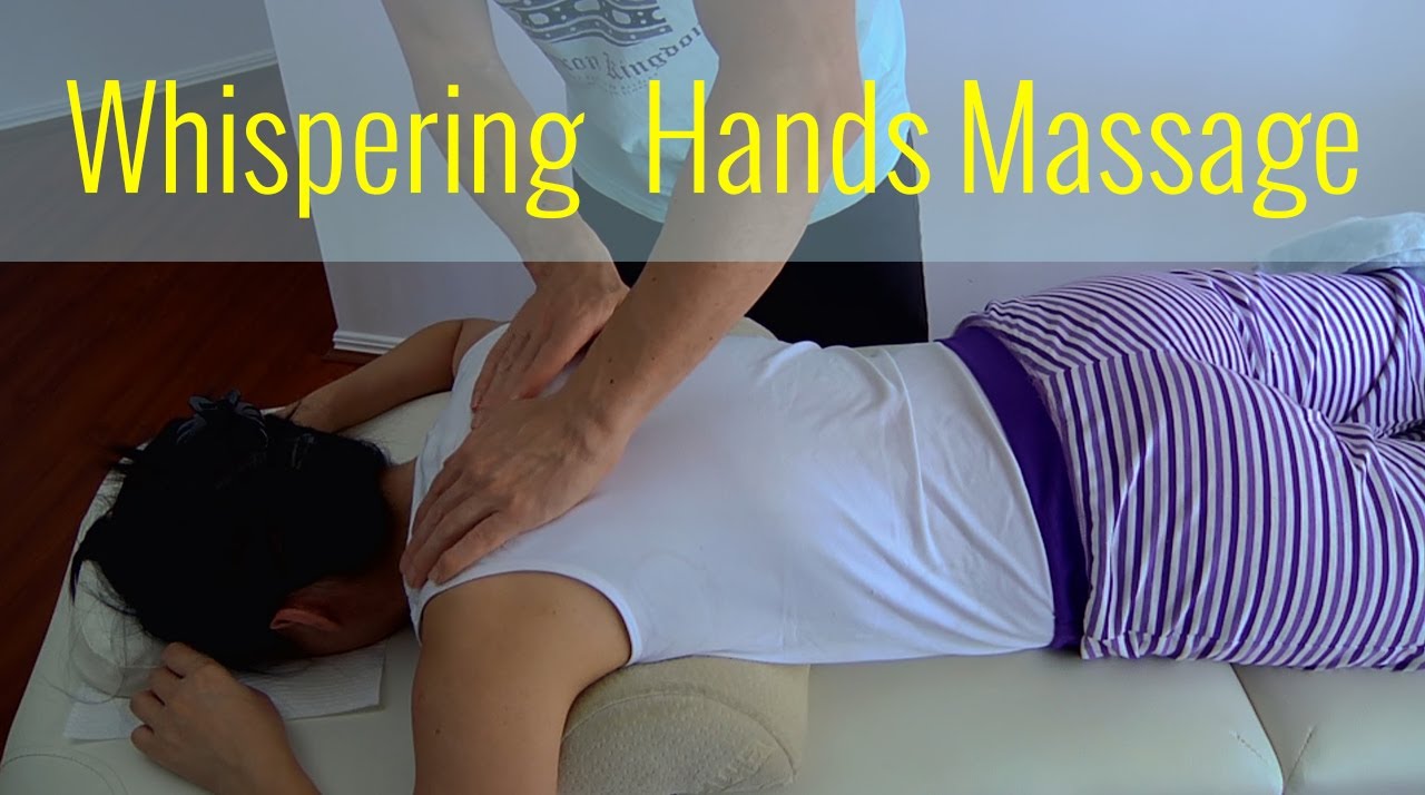 Whispering Hands Massage By Dmitri Massage And Asmr Youtube