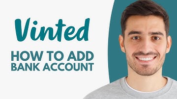 How to Add Bank Account to Vinted - Step by Step