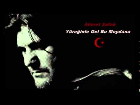 Ahmet Şafak Yüreginle Gel Bu Meydana