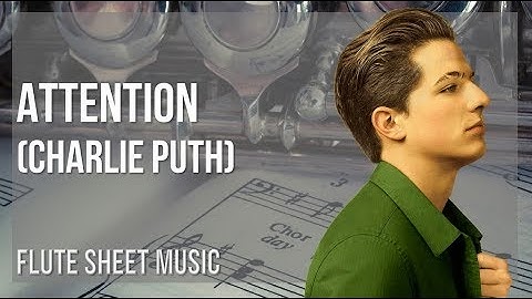 Flute Sheet Music: How to play Attention by Charlie Puth