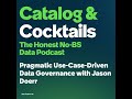 Pragmatic Use-Case-Driven Data Governance with Jason Doerr