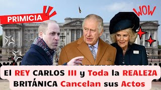 🚨El REY CARLOS III y la Familia Real👑 Cancelan TODOS sus Actos😱| noticias del espectáculo🕵️‍♀️