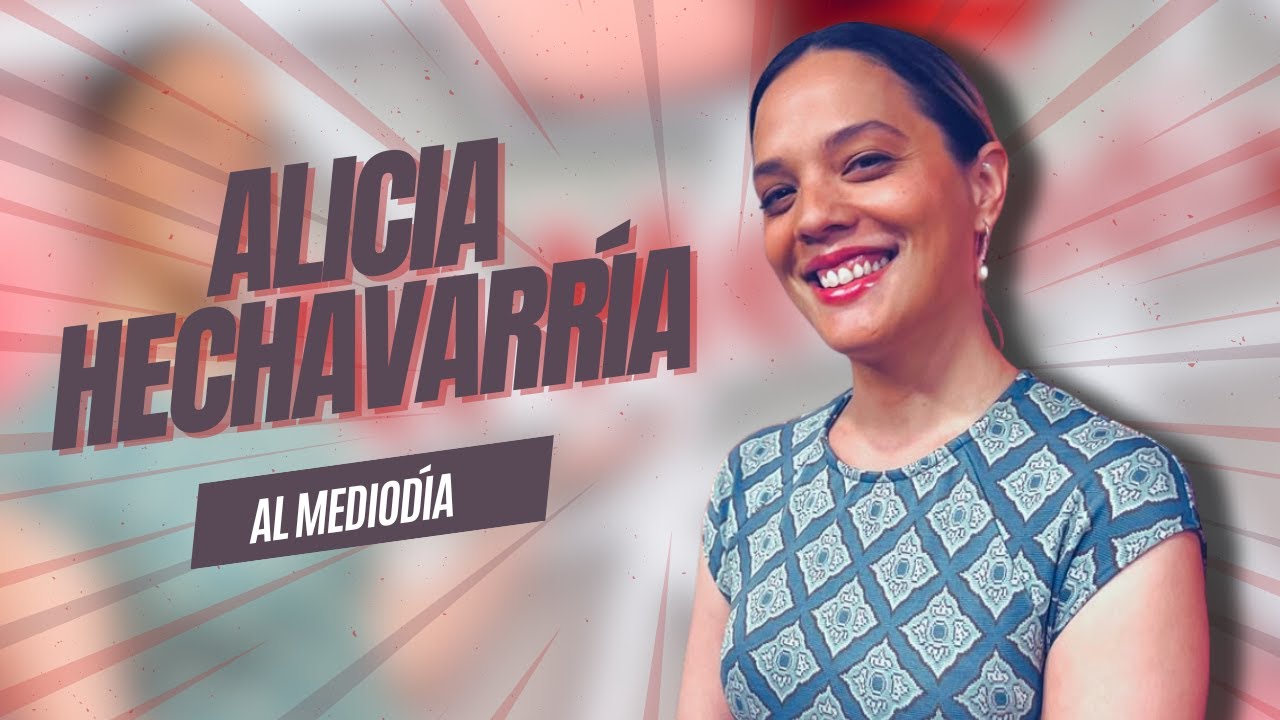 AL MEDIODÍA: Alicia Hechavarría