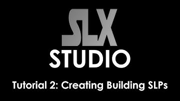 SLX Studio Tutorial 2 - Creating Building SLPs
