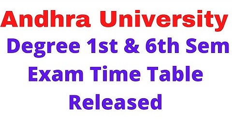 #andhrauniversity Degree 1st & 6th Sem Exam Time Table