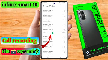 infinix smart 10 call recording kaha save hoti hai, infinix smart 10 call recording file