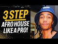 How To Make  3 Step Afro House Like A Professional, Thakzin, Morda, Oscar Mbo [SIMPLE]