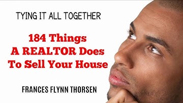 184 Things A REALTOR Does - Tying Together The Video Pieces Tutorial