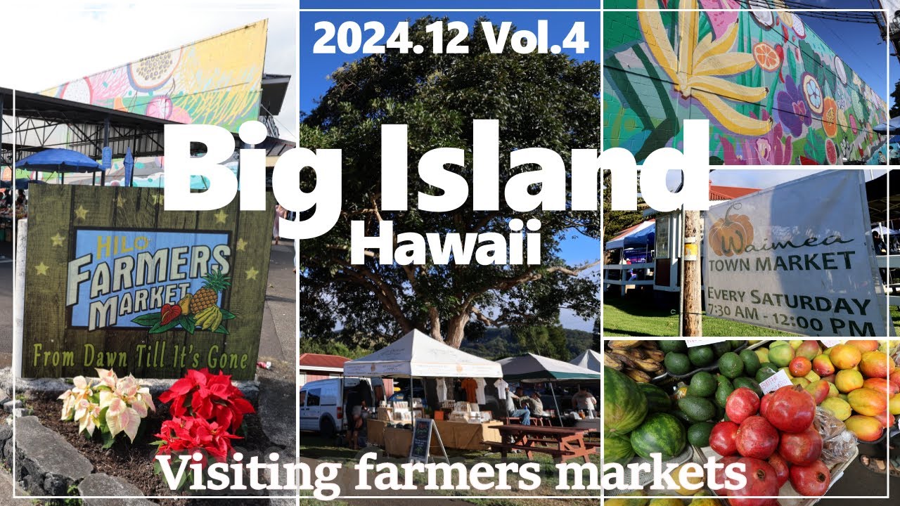 Big Island of Hawaii] Visit four farmers markets. Stylish and 