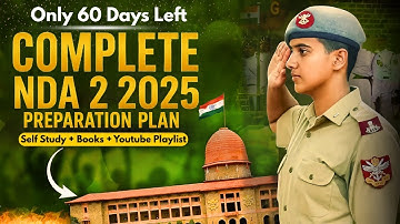 60 Days Strategy to Crack NDA 2 2025 | 60 days NDA 2 2025 Plan  60 days NDA 2 2025 Preparation Plan