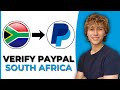 How To Verify PayPal Account South Africa - Step By Step Guide