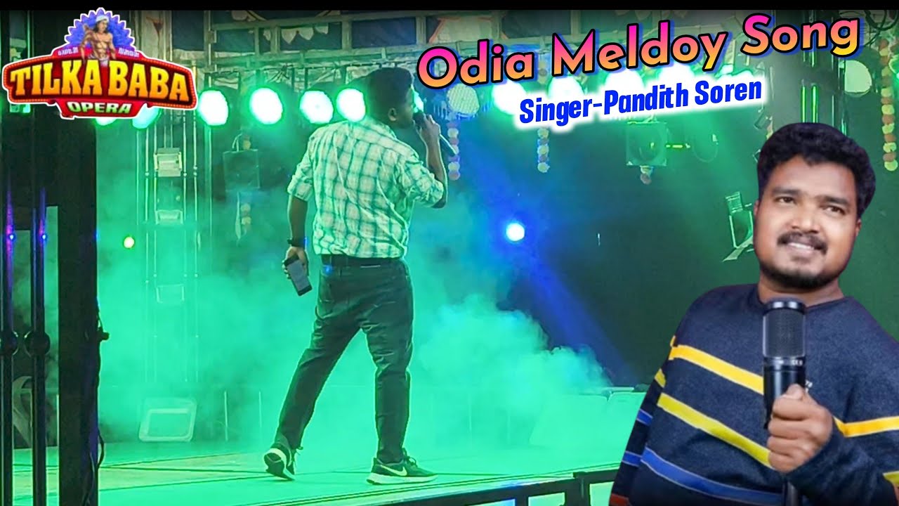 Odia Melody Song Singer-Pandith Soren / Tilka Baba Opera-2026