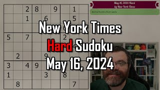 NYT Hard Sudoku Walkthrough | May 16, 2024