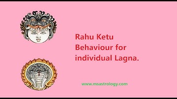 What Rahu Ketu indicates as per Lagna. MS Astrology - Vedic Astrology in Telugu Series.