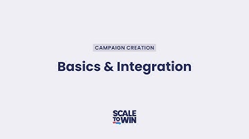 Campaign Creation Video One: Basics and Integration