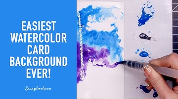 Quickly Create Watercolor Card Backgrounds! | Scrapbook.com