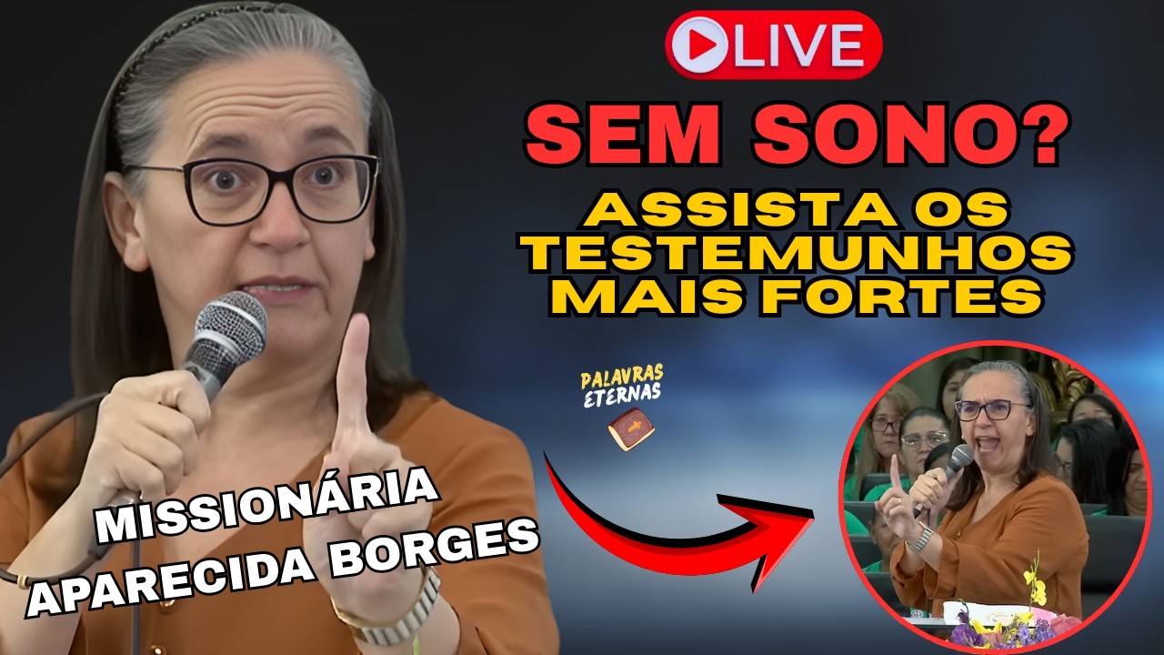 ✅SEM SONO? OUÇA OS TESTEMUNHOS MAIS FORTES DA MISSIONÁRIA APARECIDA BORGES - TESTEMUNHO FORTE✔️