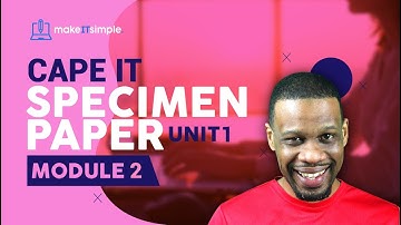 Cape IT 2022 Specimen Unit 1 module 2