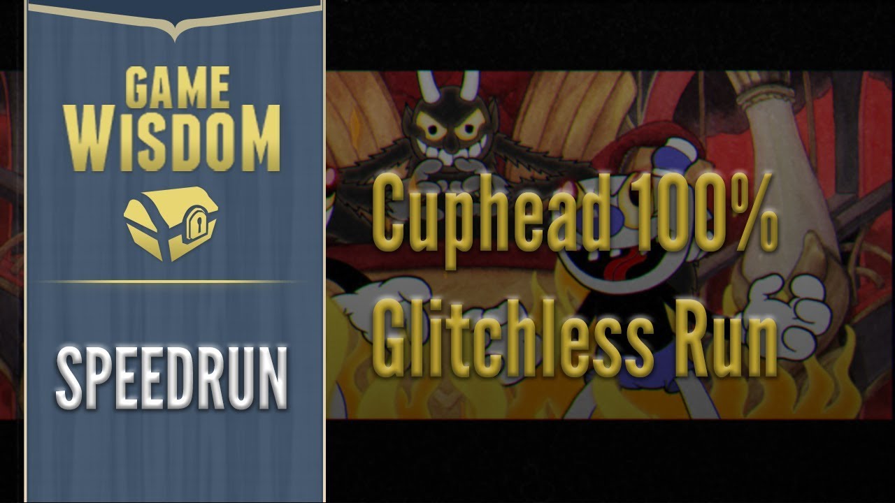 Cuphead Glitchless 100 Speed Run in 5740 YouTube