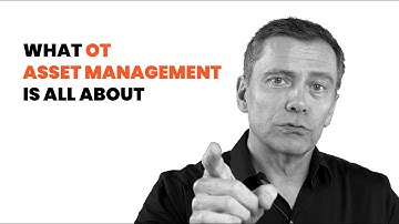 What OT asset management is all about