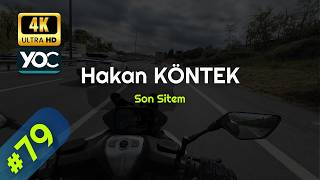 Serbest Sürüş 79 Hakan Köntek - Son Sitem 4K 